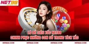 Lô Đề Siêu Tốc NET88: Chinh Phục Những Con Số Trong Tích Tắc