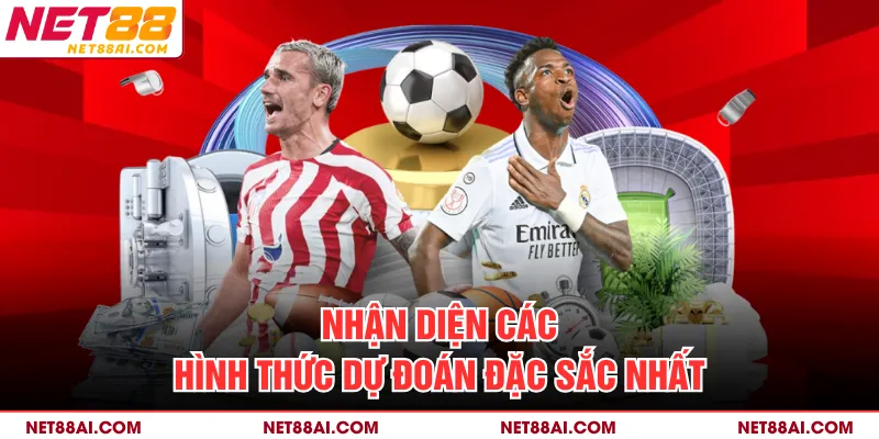 Nhận diện các hình thức dự đoán đặc sắc nhất